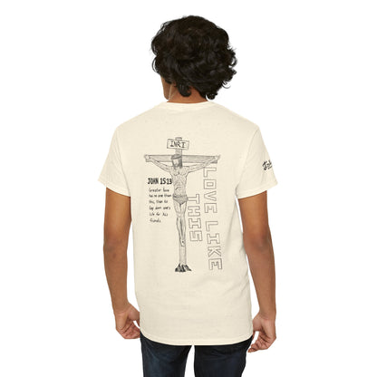 Christian Crucifix Tee — 'Love Like This' John 15:13 Graphic T-Shirt