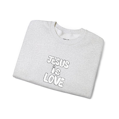 Jesus Is Love Crewneck Sweatshirt — Minimal Christian Faith Pullover